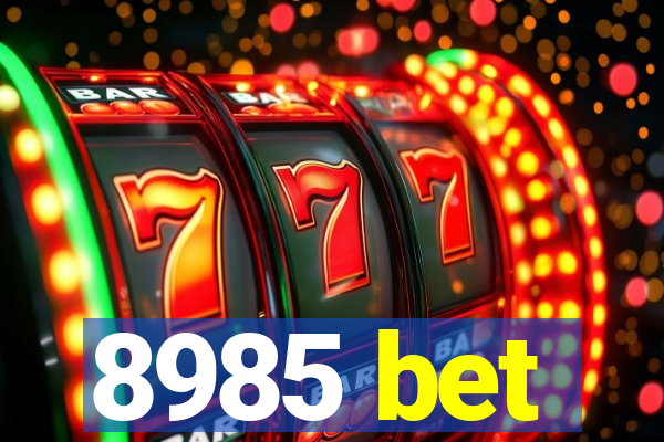 8985 bet